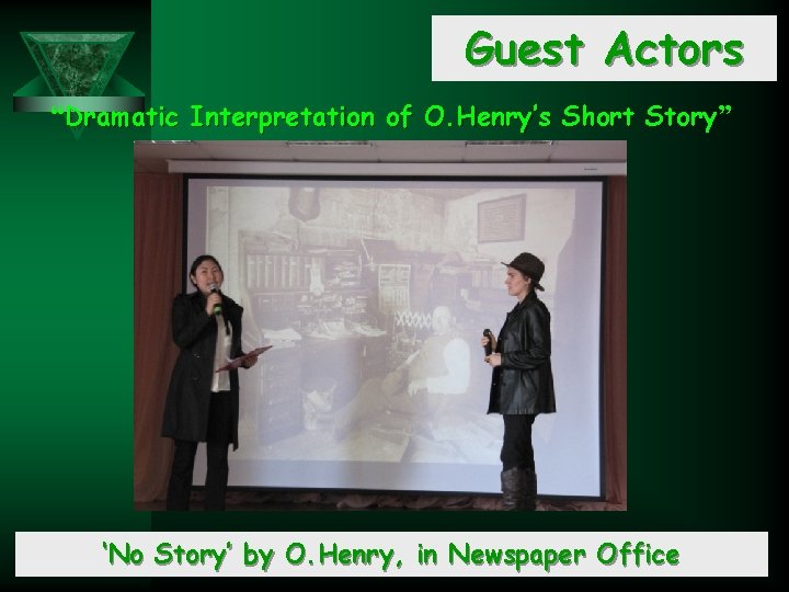 Guest Actors “Dramatic Interpretation of O. Henry’s Short Story” ‘No Story’ by O. Henry,