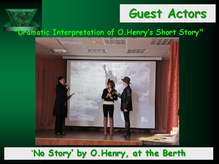 Guest Actors “Dramatic Interpretation of O. Henry’s Short Story” ‘No Story’ by O. Henry,