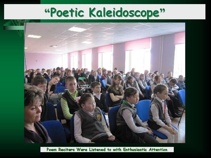 “Poetic Kaleidoscope” Poem Reciters Were Listened to with Enthusiastic Attention 