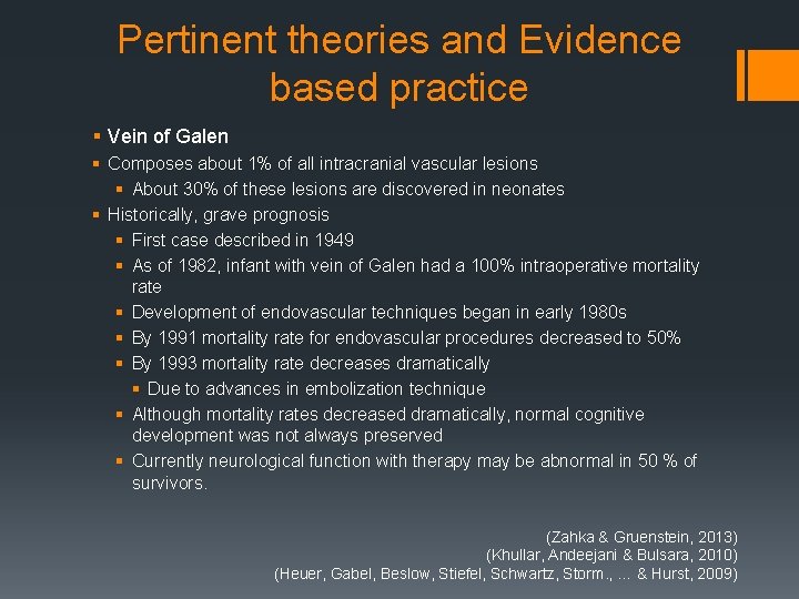 Pertinent theories and Evidence based practice § Vein of Galen § Composes about 1%