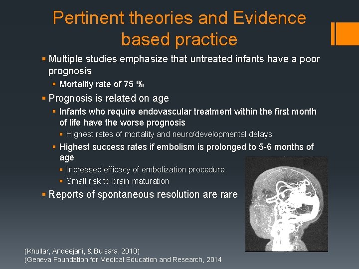 Pertinent theories and Evidence based practice § Multiple studies emphasize that untreated infants have
