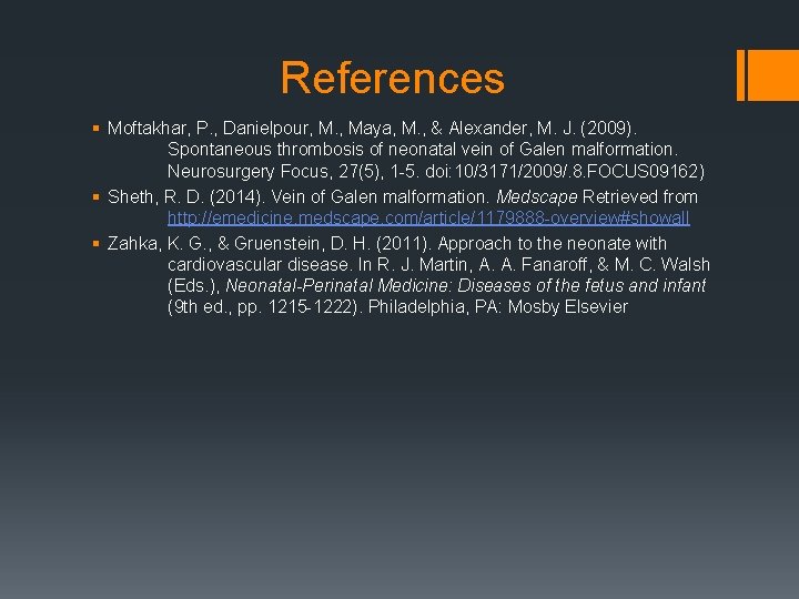 References § Moftakhar, P. , Danielpour, M. , Maya, M. , & Alexander, M.