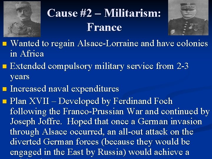 Cause #2 – Militarism: France Wanted to regain Alsace-Lorraine and have colonies in Africa