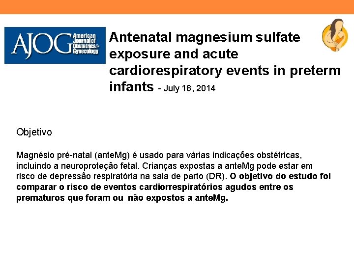 Antenatal magnesium sulfate exposure and acute cardiorespiratory events in preterm infants - July 18,