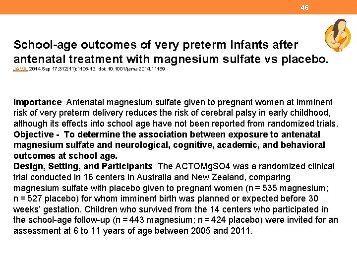 46 School-age outcomes of very preterm infants after antenatal treatment with magnesium sulfate vs