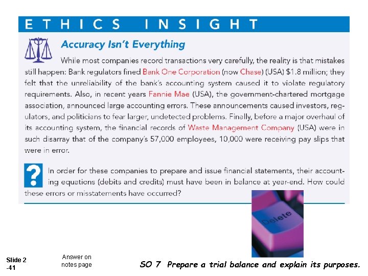 Slide 2 -41 Answer on notes page SO 7 Prepare a trial balance and