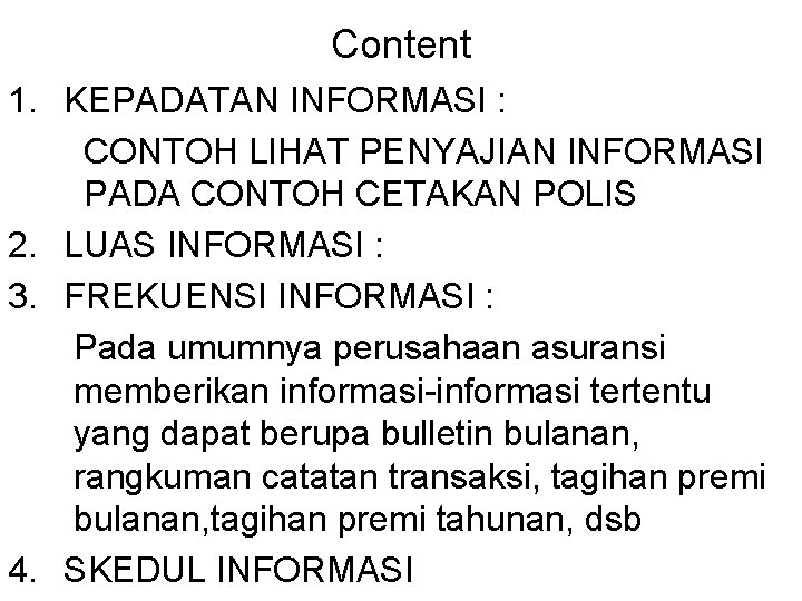 Content 1. KEPADATAN INFORMASI : CONTOH LIHAT PENYAJIAN INFORMASI PADA CONTOH CETAKAN POLIS 2. Content 1. KEPADATAN INFORMASI : CONTOH LIHAT PENYAJIAN INFORMASI PADA CONTOH CETAKAN POLIS 2.