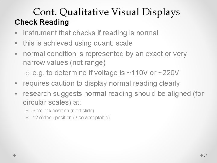 Cont. Qualitative Visual Displays Check Reading • instrument that checks if reading is normal