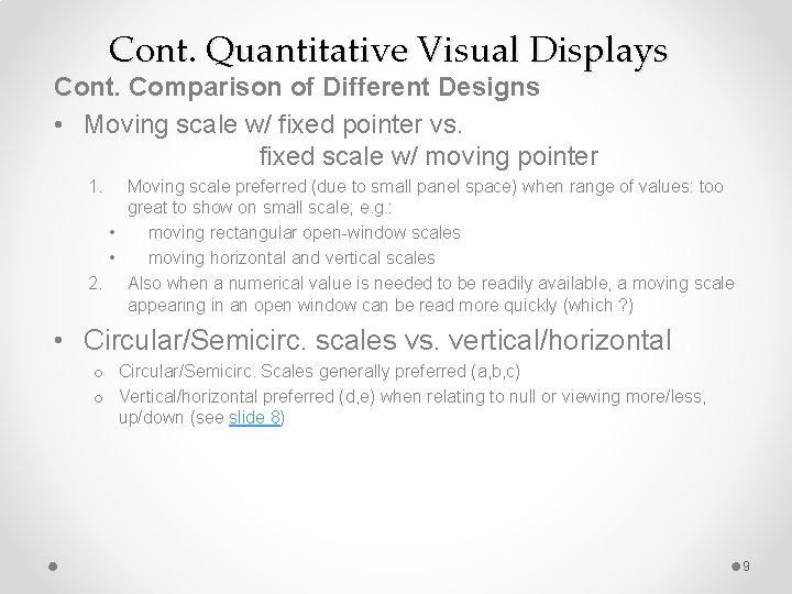 Cont. Quantitative Visual Displays Cont. Comparison of Different Designs • Moving scale w/ fixed