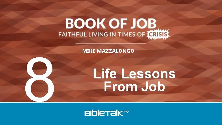 8 MIKE MAZZALONGO Life Lessons From Job 