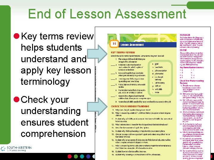 End of Lesson Assessment l Key terms review helps students understand apply key lesson