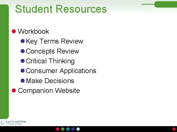 Student Resources l Workbook l Key Terms Review l Concepts Review l Critical Thinking