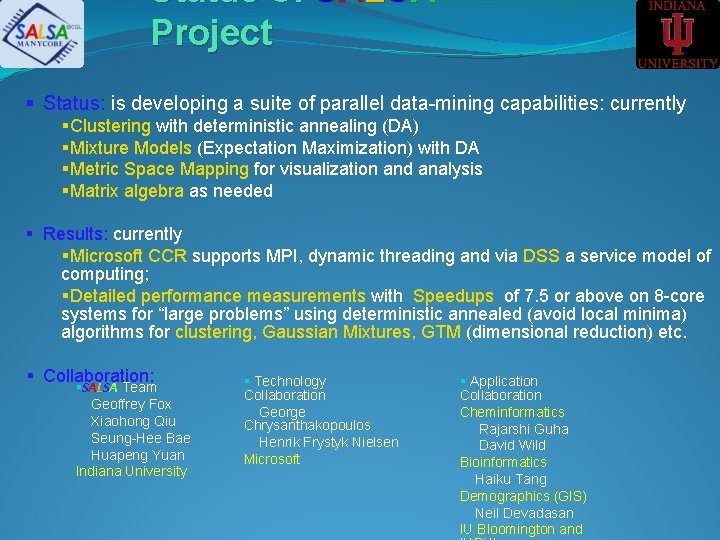 Status of SALSA Project § Status: is developing a suite of parallel data-mining capabilities: