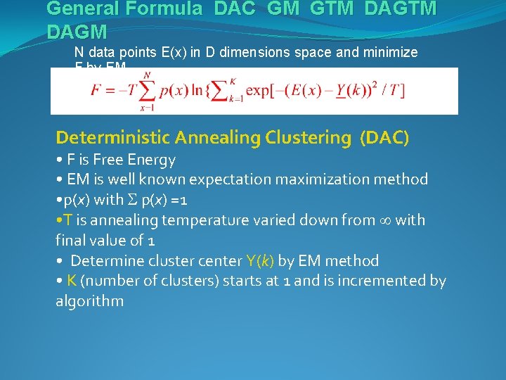 General Formula DAC GM GTM DAGM N data points E(x) in D dimensions space