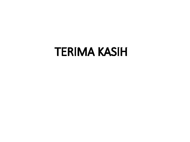 TERIMA KASIH 