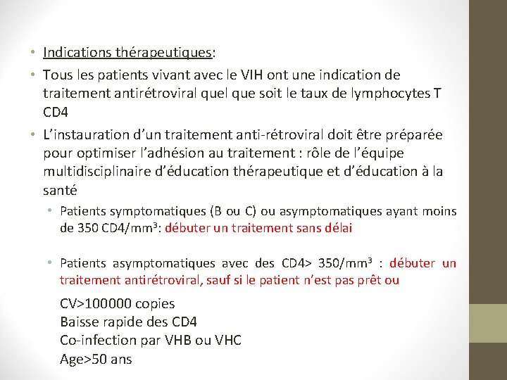 • Indications thérapeutiques: • Tous les patients vivant avec le VIH ont une • Indications thérapeutiques: • Tous les patients vivant avec le VIH ont une