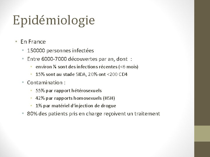 Epidémiologie • En France • 150000 personnes infectées • Entre 6000 -7000 découvertes par Epidémiologie • En France • 150000 personnes infectées • Entre 6000 -7000 découvertes par