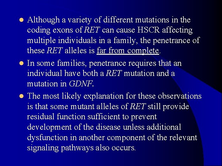 Although a variety of different mutations in the coding exons of RET can cause Although a variety of different mutations in the coding exons of RET can cause