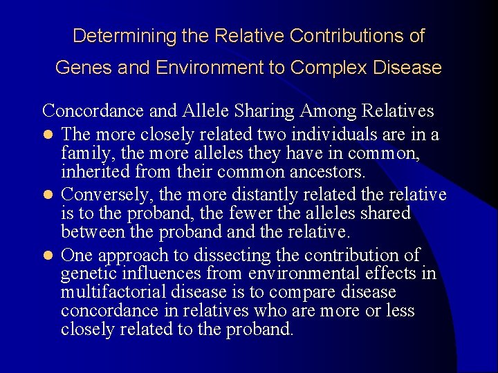 Determining the Relative Contributions of Genes and Environment to Complex Disease Concordance and Allele Determining the Relative Contributions of Genes and Environment to Complex Disease Concordance and Allele