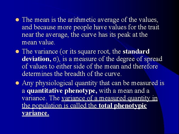 The mean is the arithmetic average of the values, and because more people have The mean is the arithmetic average of the values, and because more people have