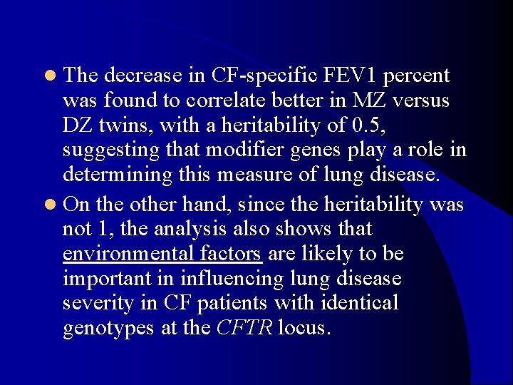 l The decrease in CF-specific FEV 1 percent was found to correlate better in l The decrease in CF-specific FEV 1 percent was found to correlate better in