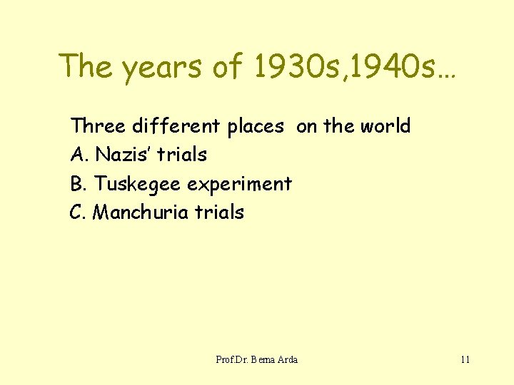 The years of 1930 s, 1940 s… Three different places on the world A.
