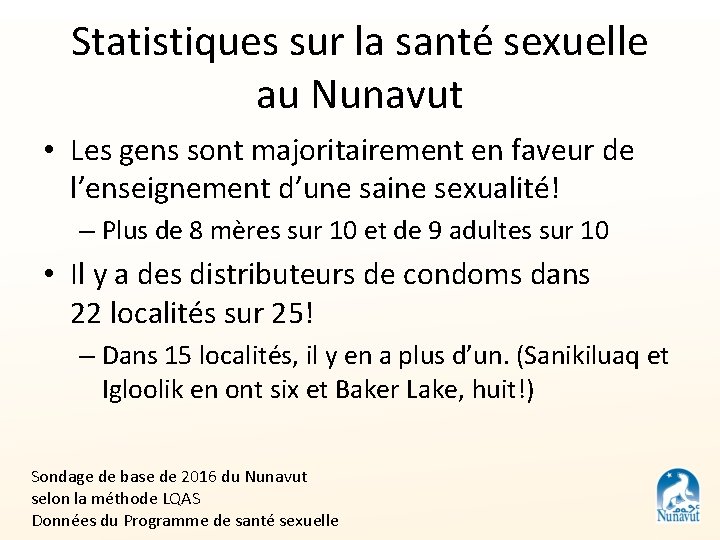 Statistiques sur la santé sexuelle au Nunavut • Les gens sont majoritairement en faveur