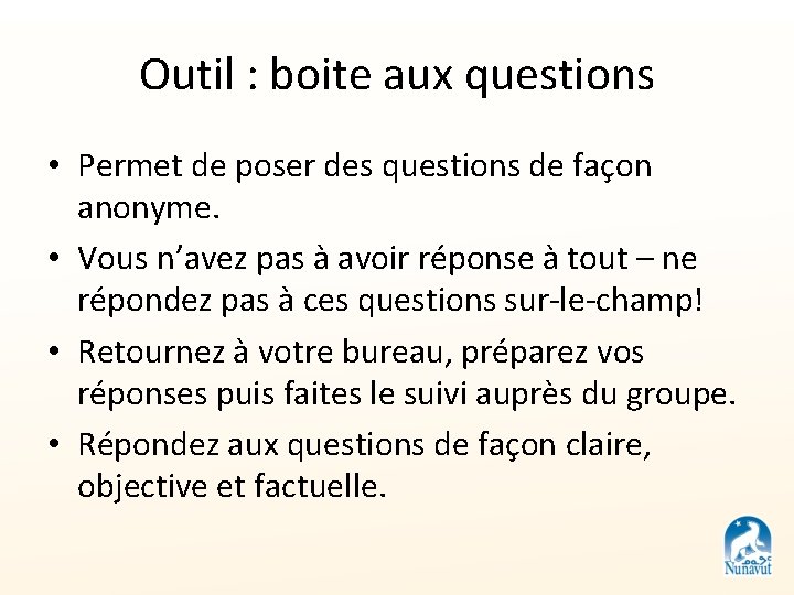Outil : boite aux questions • Permet de poser des questions de façon anonyme.