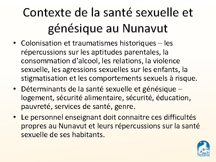Contexte de la santé sexuelle et génésique au Nunavut • Colonisation et traumatismes historiques