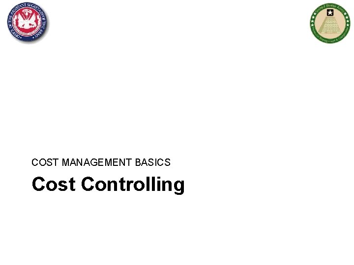 COST MANAGEMENT BASICS Cost Controlling 