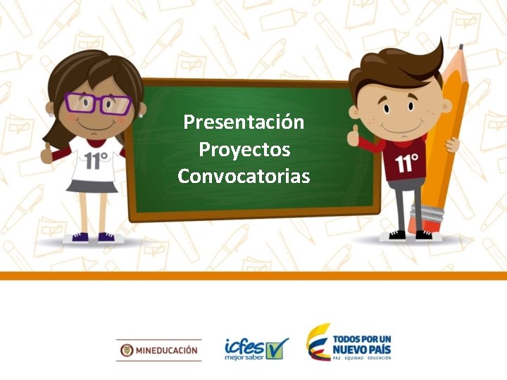Presentación Proyectos Convocatorias 