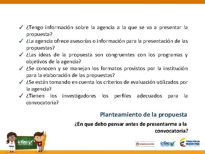 ✓ ¿Tengo información sobre la agencia a la que se va a presentar la