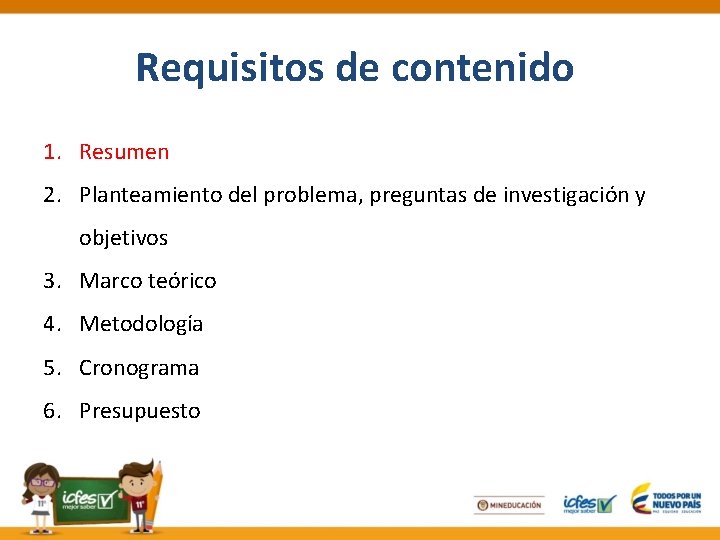 Requisitos de contenido 1. Resumen 2. Planteamiento del problema, preguntas de investigación y objetivos