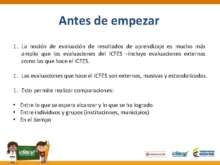 Antes de empezar 1. La noción de evaluación de resultados de aprendizaje es mucho