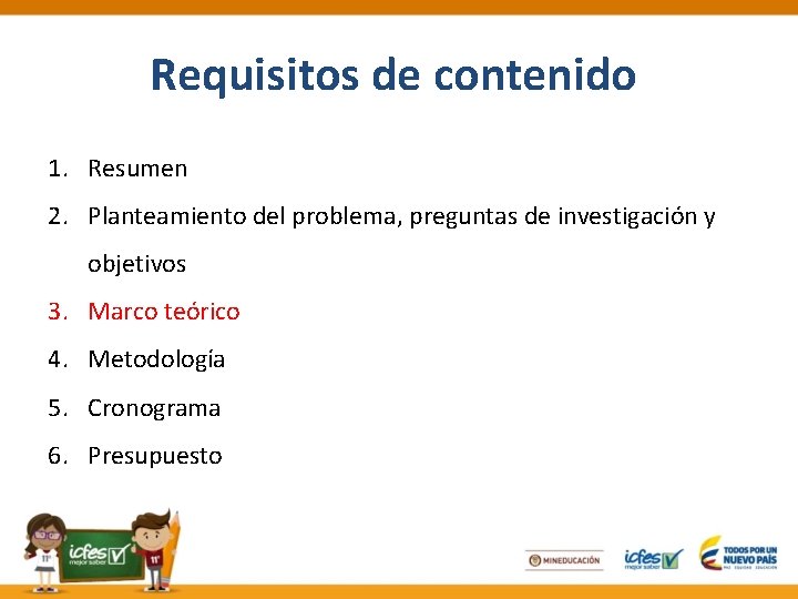 Requisitos de contenido 1. Resumen 2. Planteamiento del problema, preguntas de investigación y objetivos