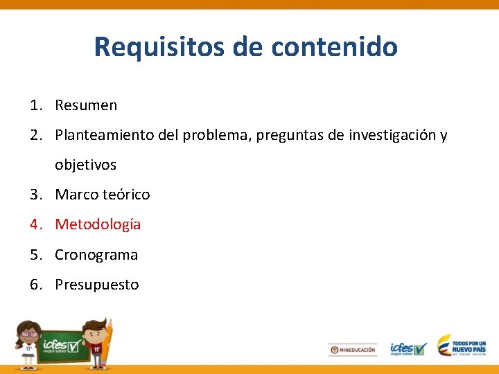 Requisitos de contenido 1. Resumen 2. Planteamiento del problema, preguntas de investigación y objetivos
