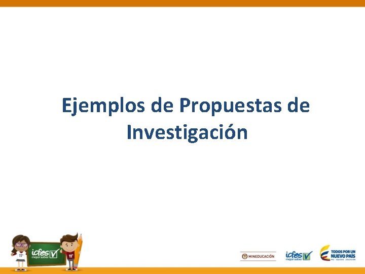 Ejemplos de Propuestas de Investigación 