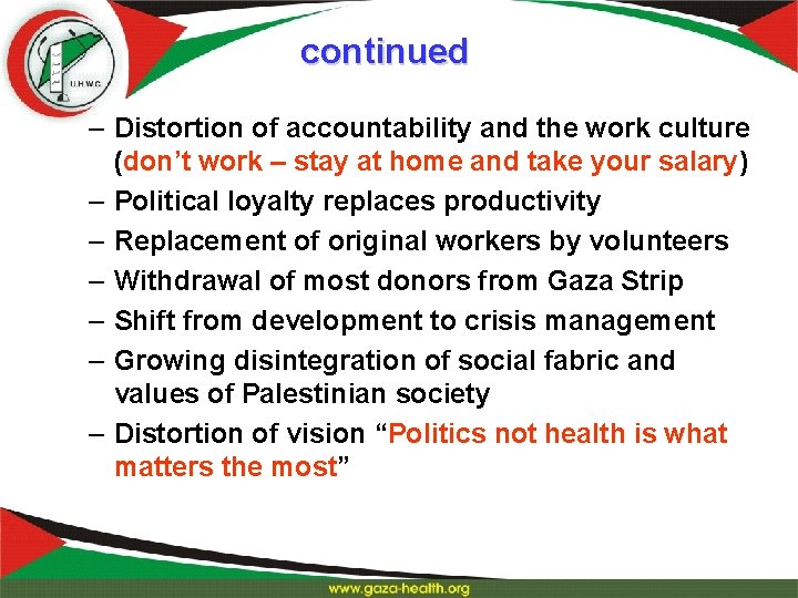 continued – Distortion of accountability and the work culture (don’t work – stay at