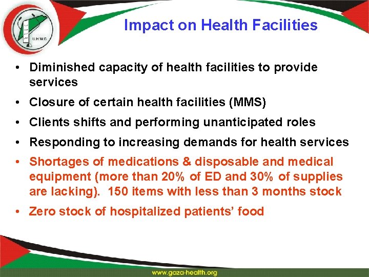 Impact on Health Facilities • Diminished capacity of health facilities to provide services •