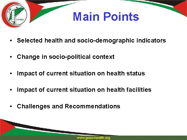 Main Points • Selected health and socio-demographic indicators • Change in socio-political context •