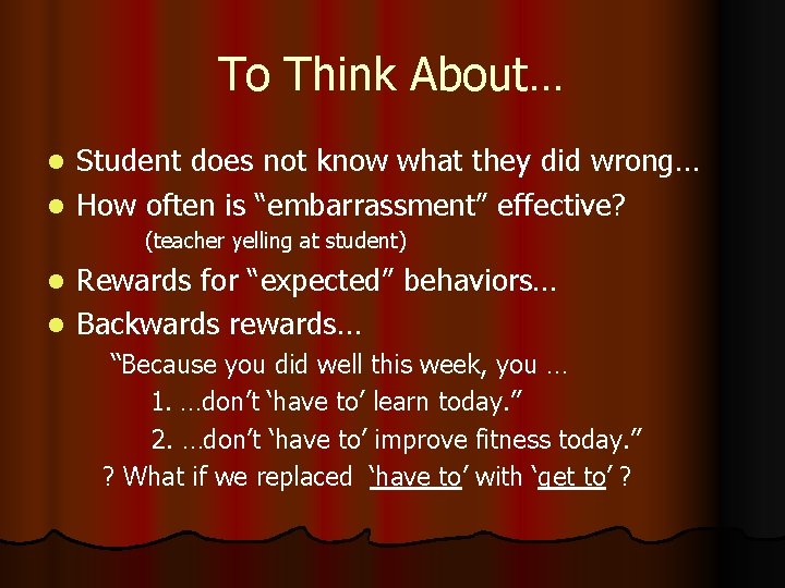 To Think About… Student does not know what they did wrong… l How often