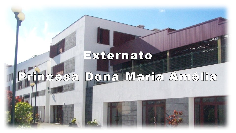 Externato Princesa Dona Maria Amélia 