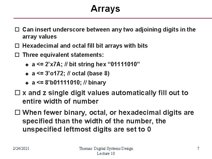Arrays Can insert underscore between any two adjoining digits in the array values Hexadecimal Arrays Can insert underscore between any two adjoining digits in the array values Hexadecimal
