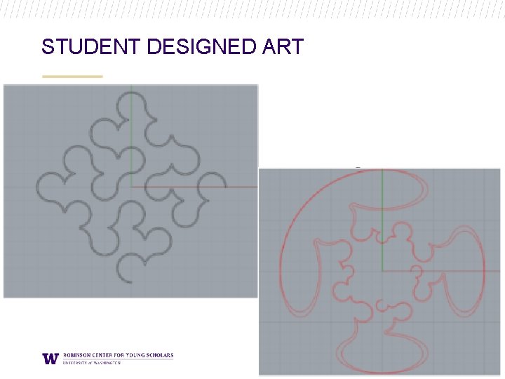 STUDENT DESIGNED ART STUDENT DESIGNED ART