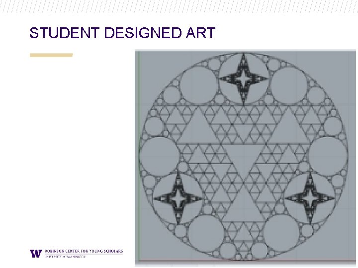 STUDENT DESIGNED ART STUDENT DESIGNED ART