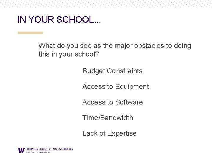 IN YOUR SCHOOL. . . What do you see as the major obstacles to IN YOUR SCHOOL. . . What do you see as the major obstacles to