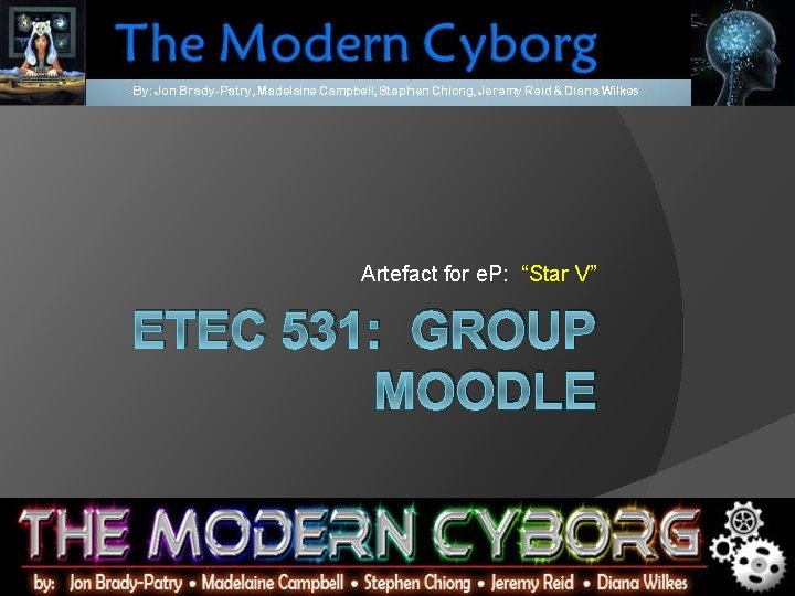 Artefact for e. P: “Star V” ETEC 531: GROUP MOODLE 