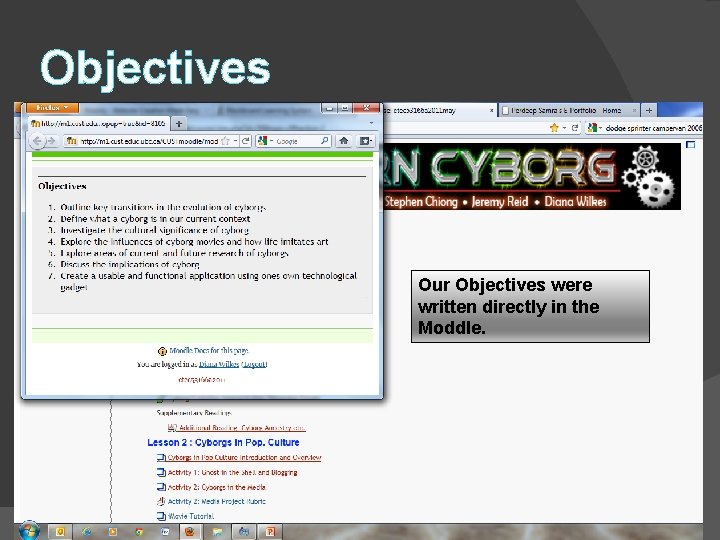 Objectives Our Objectives were written directly in the Moddle. 
