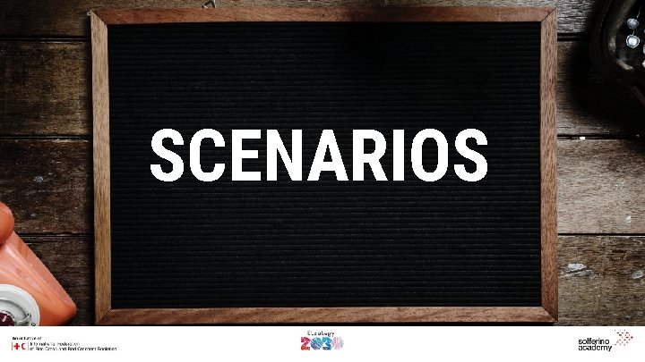 SCENARIOS 