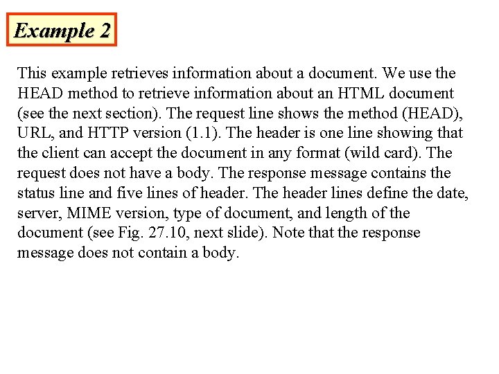 Example 2 This example retrieves information about a document. We use the HEAD method Example 2 This example retrieves information about a document. We use the HEAD method